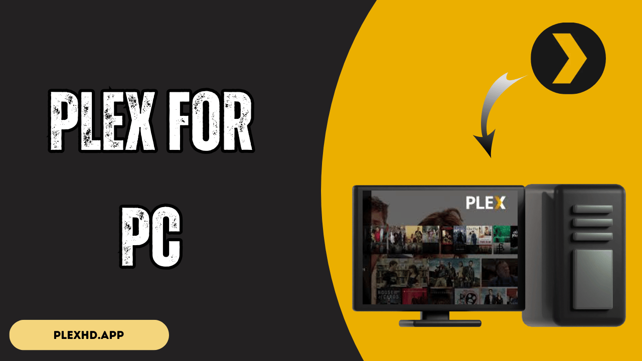 Plex for PC